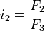 i_2 = frac{F_2}{F_3}