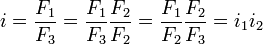 i = frac{F_1}{F_3} = frac{F_1}{F_3}frac{F_2}{F_2} = frac{F_1}{F_2}frac{F_2}{F_3} = i_1 i_2