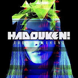 Обложка альбома Hadouken! «Every Weekend» (2013)