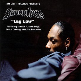 Обложка сингла Snoop Dogg при участии Master P, Nate Dogg, Butch Cassidy, и Tha Eastsidaz «Lay Low» ()