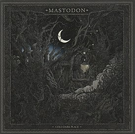 Обложка альбома Mastodon «Cold Dark Place» ()