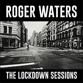 Обложка альбома Роджера Уотерса «The Lockdown Sessions» (2022)