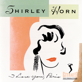 Обложка альбома Ширли Хорн «I Love You, Paris» (1994)