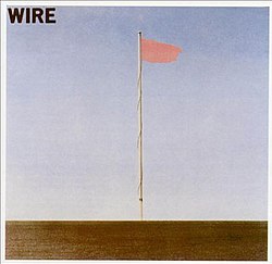 Альбом «Pink Flag» группы Wire, выпущенный в 1977 году, оказал значительное влияние на хардкор-команды Minor Threat и Black Flag