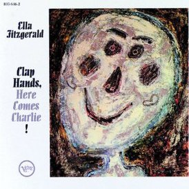 Обложка альбома Эллы Фицджеральд «Clap Hands, Here Comes Charlie!» (1961)