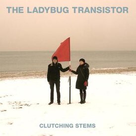 Обложка альбома The Ladybug Transistor[англ.] «Clutching Stems» ()