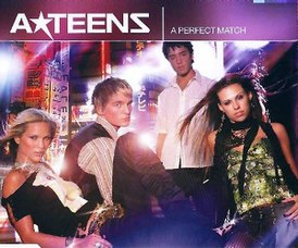Обложка сингла A*Teens «A Perfect Match» (2003)