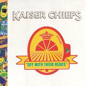 Обложка альбома Kaiser Chiefs «Off With Their Heads» (2008)