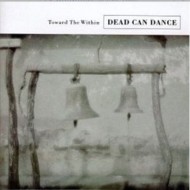 Обложка альбома Dead Can Dance «Toward the Within» (1994)