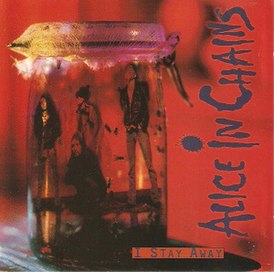 Okładka singla Alice in Chains „I Stay Away” (1994)