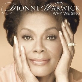 Обложка альбома Дайон Уорвик «Why We Sing» (2008)