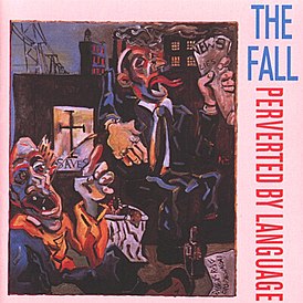 Обложка альбома The Fall «Perverted by Language» (1983)