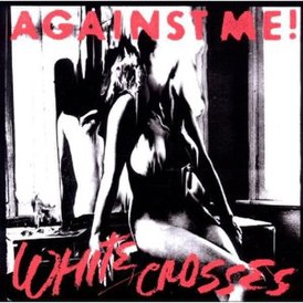 Обложка альбома Against Me! «White Crosses» (2010)