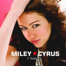 Обложка сингла Майли Сайрус «7 Things» (2008)