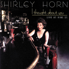 Обложка альбома Ширли Хорн «I Thought About You» (1987)