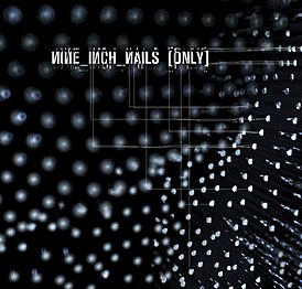 Обложка сингла Nine Inch Nails «Only» (2005)