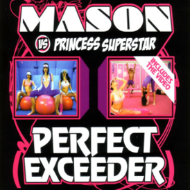 Обложка сингла Мейсон vs. Princess Superstar «Perfect (Exceeder)» (2007)