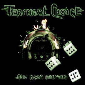 Обложка альбома Terminal Choice «New Born Enemies» (2006)