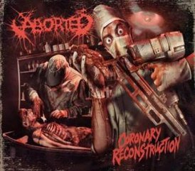 Обложка альбома Aborted «Coronary Reconstruction» (2010)