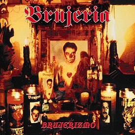 Обложка альбома Brujeria «Brujerizmo» (2000)