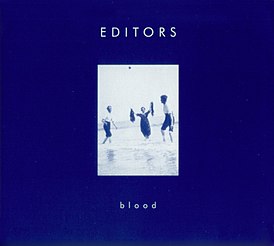 Обложка сингла Editors «Blood» (2005)