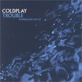 Обложка альбома Coldplay «Trouble – Norwegian Live EP» (2001)