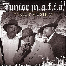 Обложка альбома Junior M.A.F.I.A. «Riot Musik» (2005)