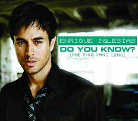 Обложка сингла Энрике Иглесиаса «Do You Know? (The Ping Pong Song) / Dímelo» (2007)