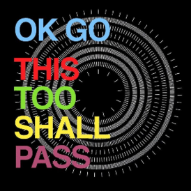 Обложка сингла OK Go «This Too Shall Pass» (2010)