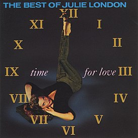 Обложка альбома Джули Лондон «Time for Love: The Best of Julie London» ()