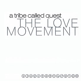 Обложка альбома A Tribe Called Quest «The Love Movement» (1998)