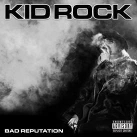 Обложка альбома Кид Рока «Bad Reputation» (2022)