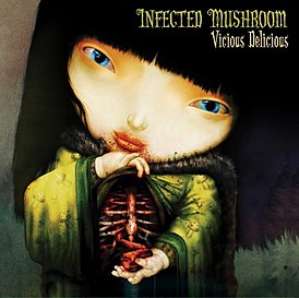 Обложка альбома Infected Mushroom «Vicious Delicious» (2007)