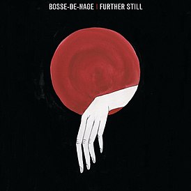 Обложка альбома Bosse-de-Nage «Further Still» (2018)