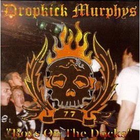 Обложка альбома Dropkick Murphys «Boys on the Docks» (1997)