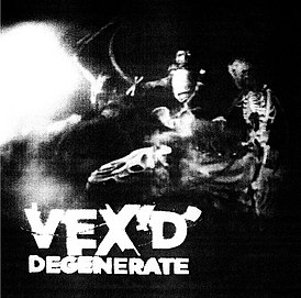Обложка альбома Vex'd «Degenerate» (2005)
