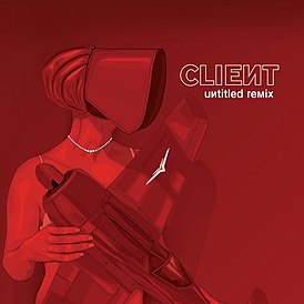 Обложка альбома Client «Untitled Remix» (2008)