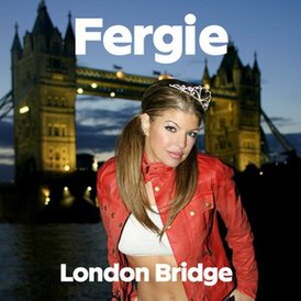 Kansi Fergien singlestä "London Bridge" (2006)