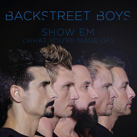 Borító a Backstreet Boys "Show 'Em (What You're Made Of)" című kislemezéhez (2013)