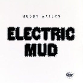 Обложка альбома Мадди Уотерса «Electric Mud» (1968)
