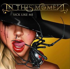 Обложка сингла In This Moment «Sick Like Me» (2014)