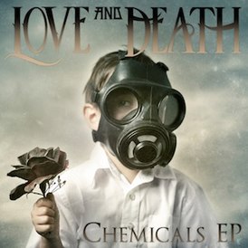 Обложка альбома Love And Death «Chemicals» (2012)