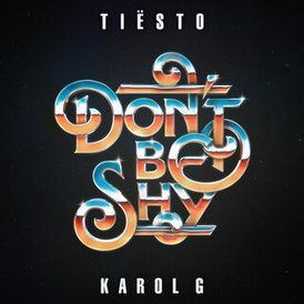 Обложка сингла Tiësto и Кароль Джи «Don't Be Shy» (2021)