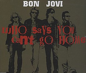 Обложка сингла Bon Jovi «Who Says You Can't Go Home» (2006)