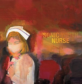 Обложка альбома Sonic Youth «Sonic Nurse» (2004)