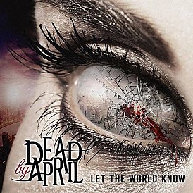 Обложка альбома Dead by April «Let the World Know» (2014)