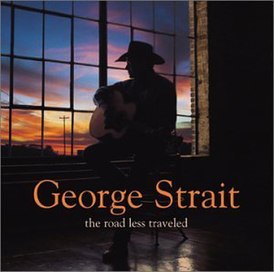 Обложка альбома Джорджа Стрейта «The Road Less Traveled» (2001)