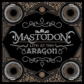 Обложка альбома Mastodon «Live at the Aragon» (2011)