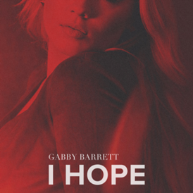 Обложка сингла Габби Барретт «I Hope» (2019)