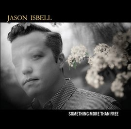 Jason Isbella album cover “Something More Than Free” (2015)